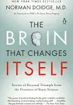 The Brain That Changes Itself: Stories of Personal Triumph from the Frontiers of Brain Science [Book]