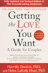 Getting the Love You Want: A Guide for Couples