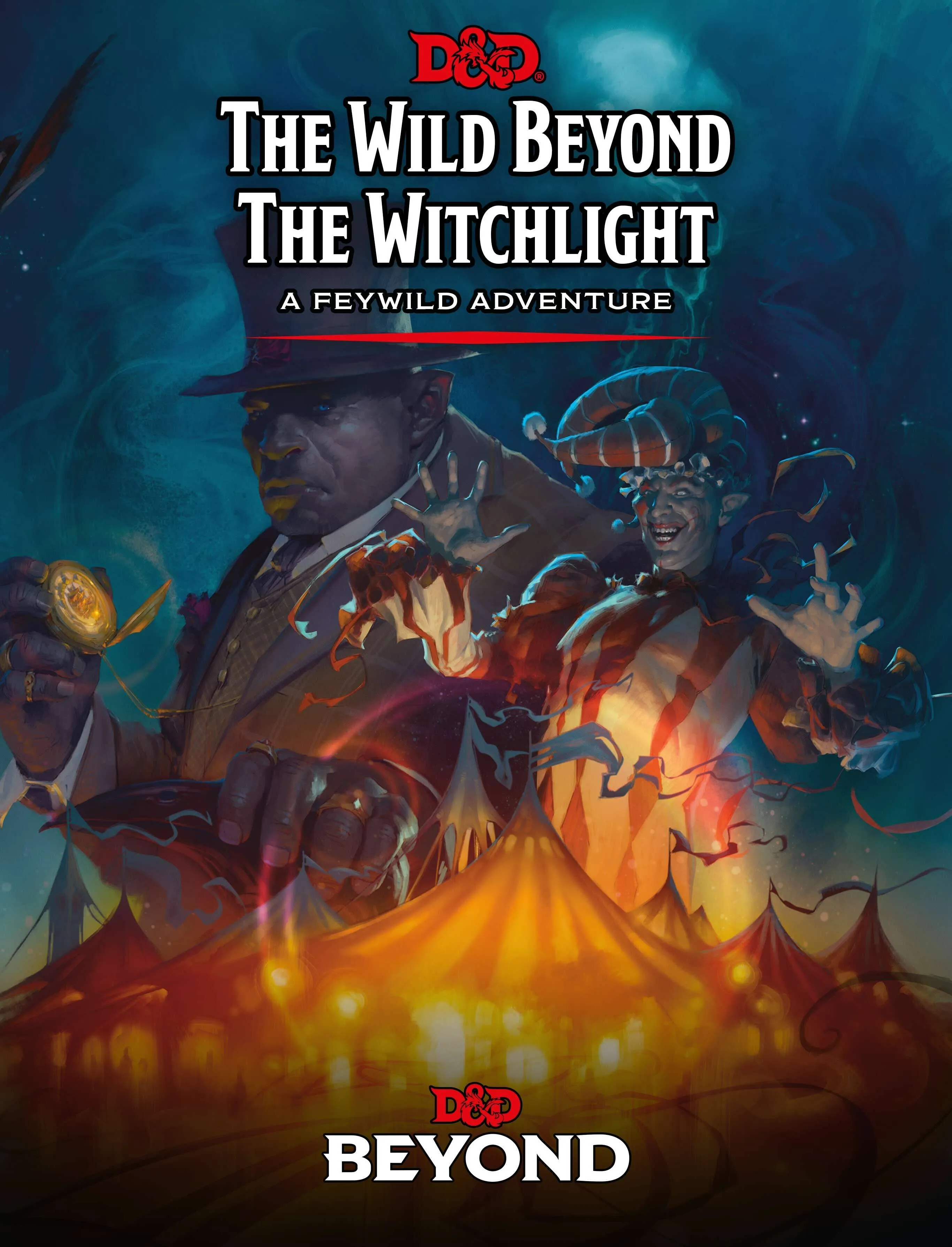 The Wild Beyond the Witchlight: A Feywild Adventure (Dungeons & Dragons Book) [Book]