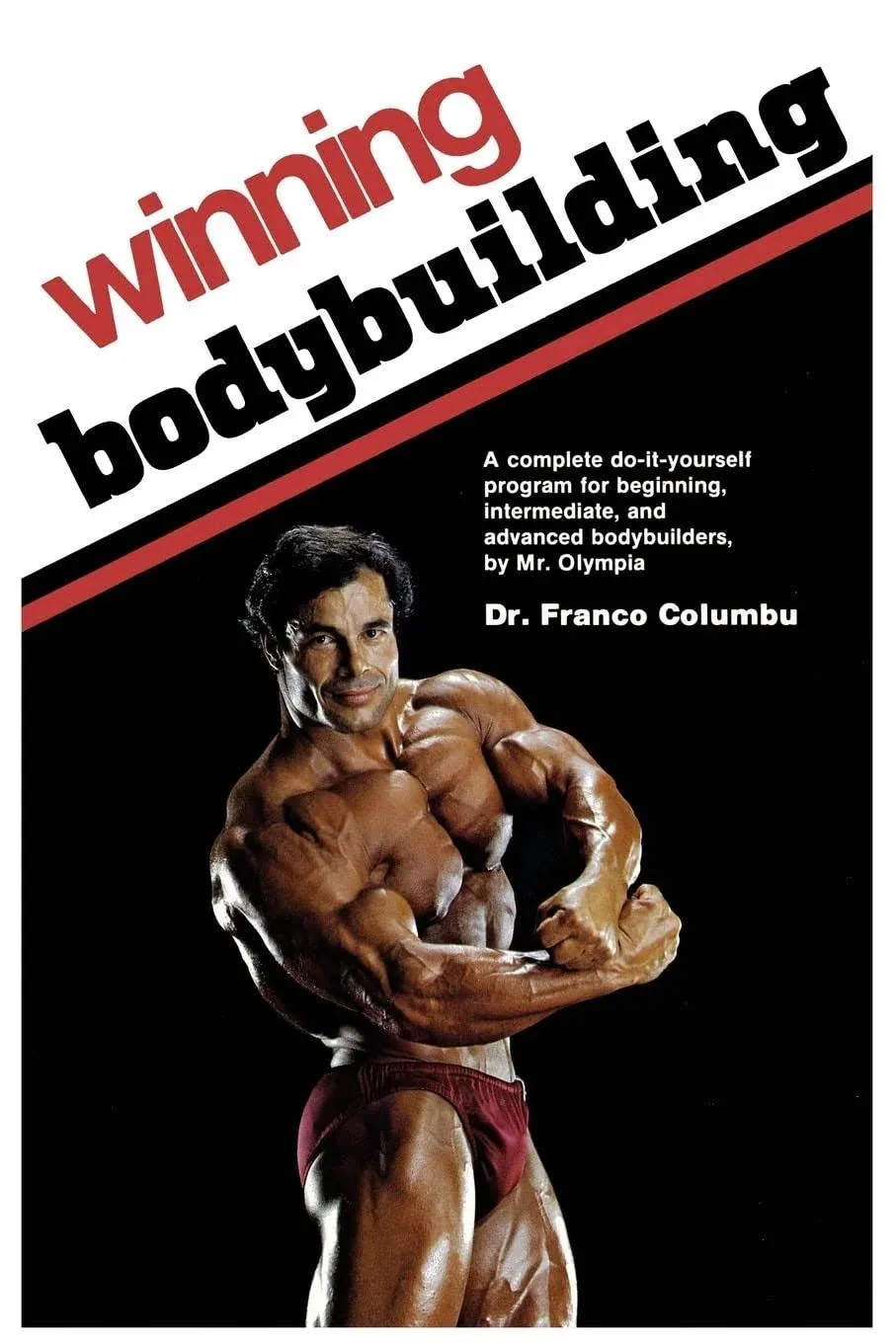 Winning Bodybuilding: A Complete Do-it-yourself Program for Beginning, Intermediate, and Advanced Bodybuilders by Mr. Olympia [Book]