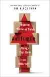 Antifragile: Things That Gain from Disorder