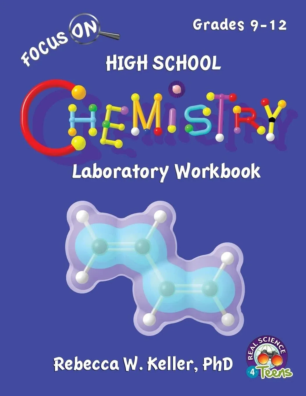 Focus On High School Chemistry Laboratory Workbook by Rebecca W. Keller, PhD