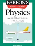 Visual Learning: Physics: An Illustrated Guide for All Ages