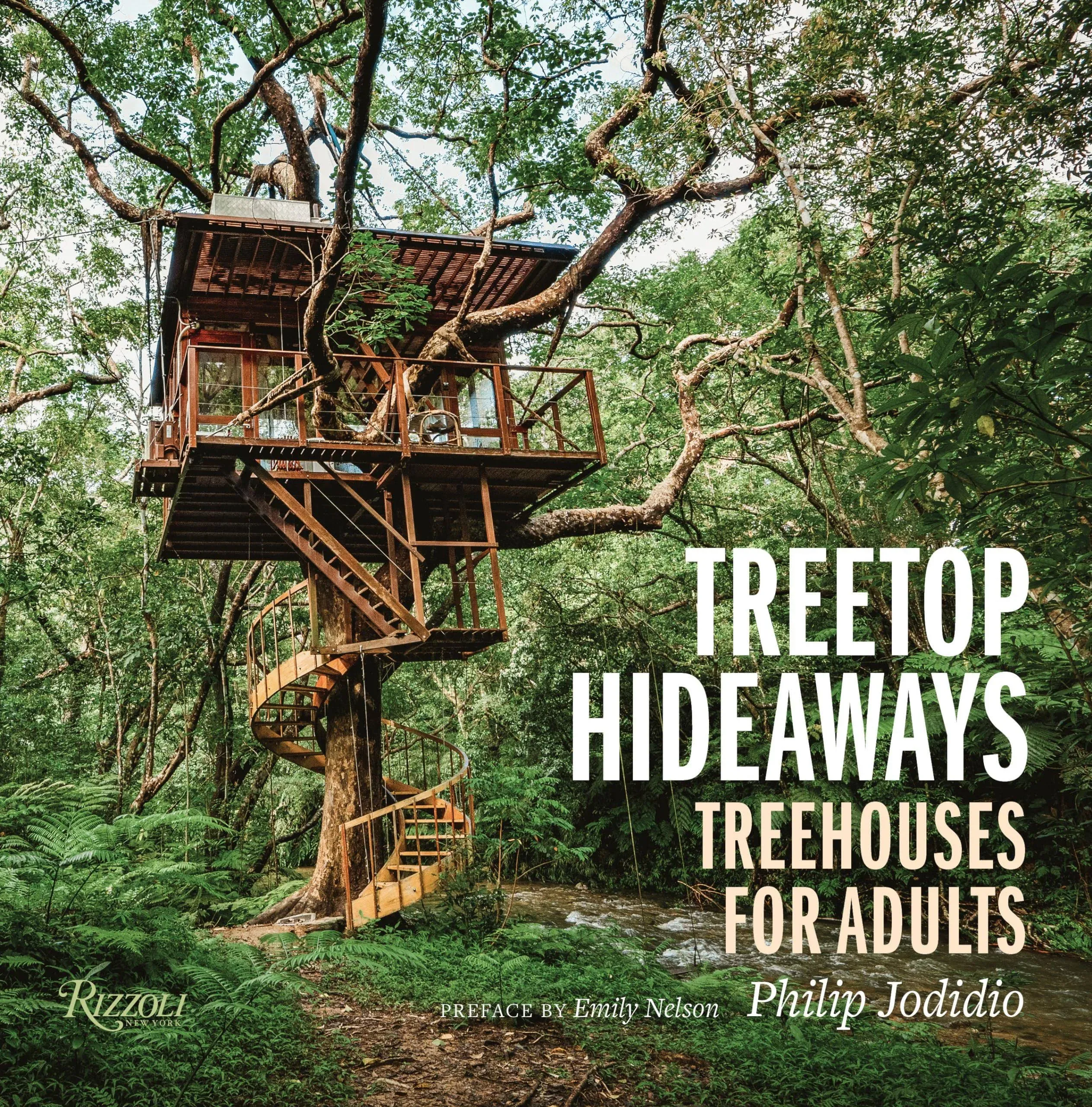 Treetop Hideaways: Treehouses for Adults by Nelson, Emily