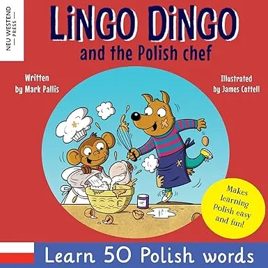 Lingo Dingo and the Polish Chef: Laugh & Learn Polish! Enjoy Learning Polish for ...