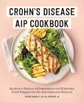 Crohn's Disease AIP Cookbook: Recipes to Reduce Inflammation and Eliminate Food Triggers on the Autoimmune Protocol [Book]