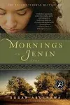 Mornings in Jenin: A Novel [Book]