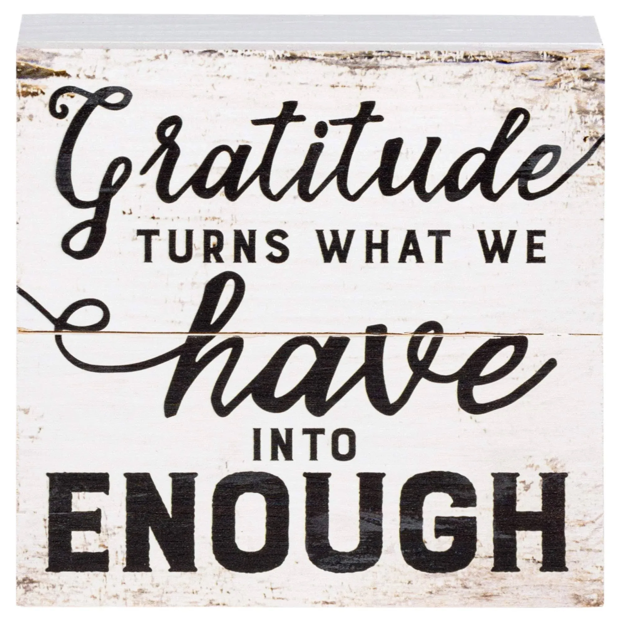 P. Graham Dunn Gratitude Turns Have Into Enough White Wash 7 x 7 inch Solid Pine ...