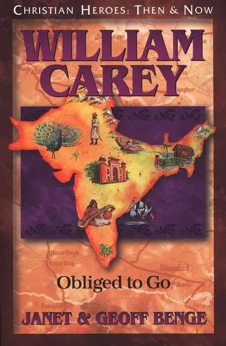 William Carey: Obliged to Go [Book]