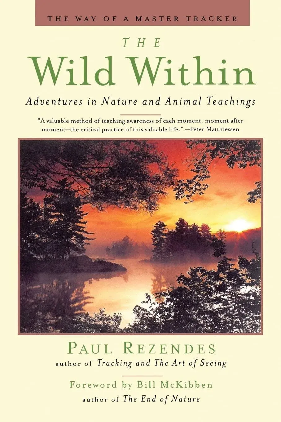 The Wild Within: Adventures in Nature and Animal Teachings [Book]