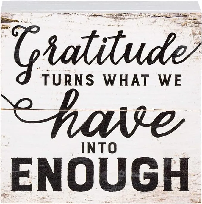 P. Graham Dunn Gratitude Turns Have Into Enough White Wash 7 x 7 inch Solid Pine ...