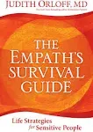 The Empath's Survival Guide: Life Strategies for Sensitive People [Book]