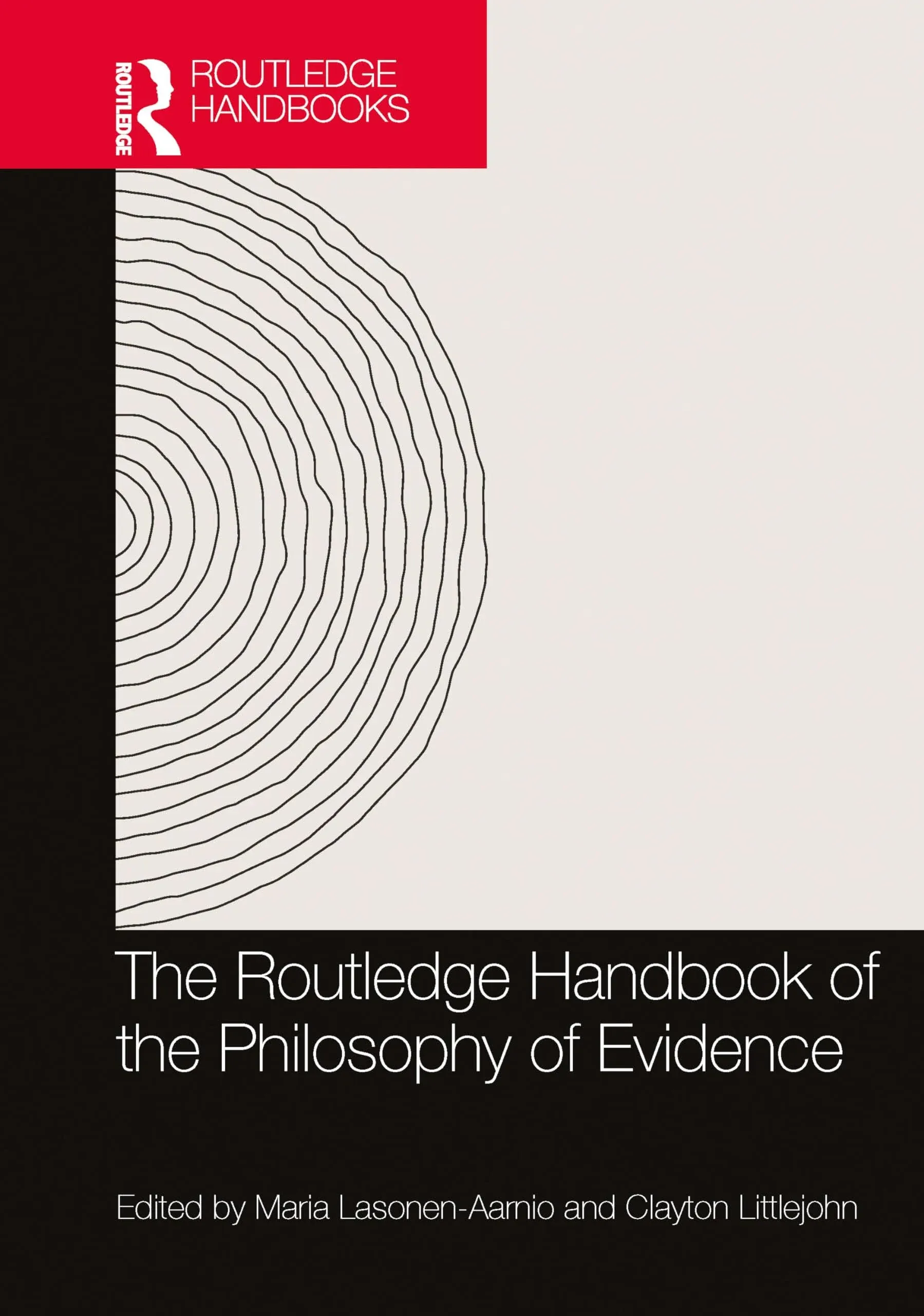 The Routledge Handbook of the Philosophy of Evidence [Book]