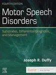 Motor Speech Disorders: Substrates, Differential Diagnosis, and Management [Book]