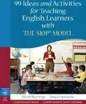 99 Ideas and Activities for Teaching English Learners with the SIOP Model [Book]