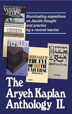 The Aryeh Kaplan Anthology II