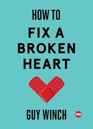 How to Fix a Broken Heart