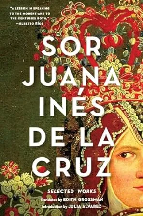 Sor Juana Ines de la Cruz: Selected Works