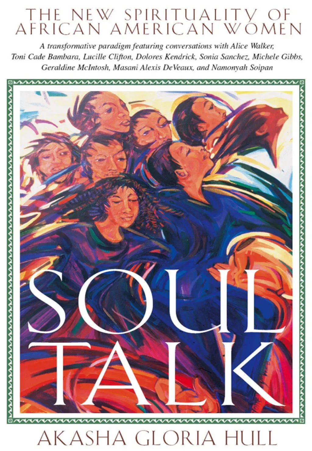 Soul Talk: The New Spirituality of African American Women [Book]