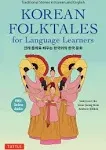 Korean Folktales For Language Learners: Traditional Stories In Korean And E...