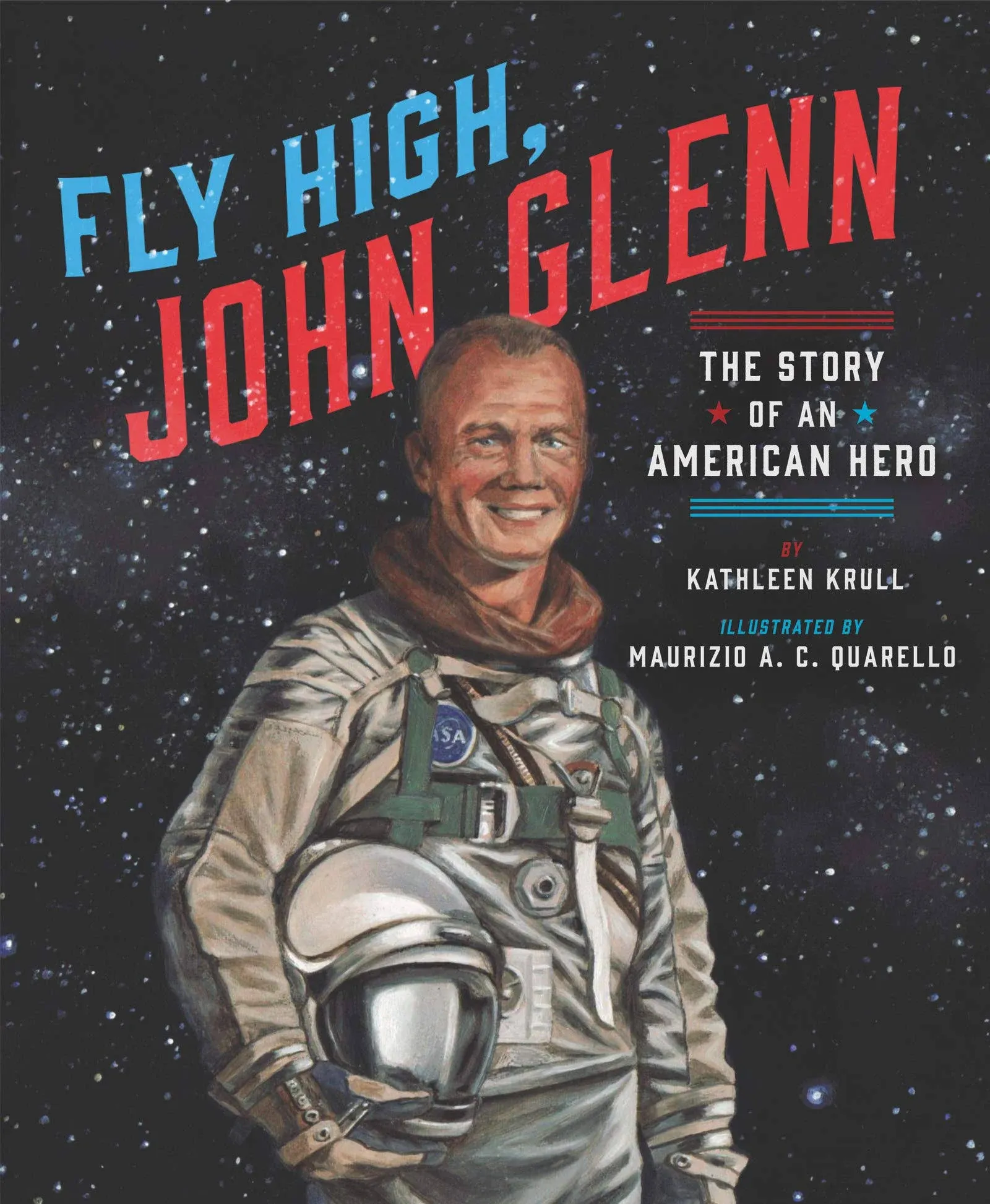 Fly High, John Glenn: The Story of an American Hero [Book]