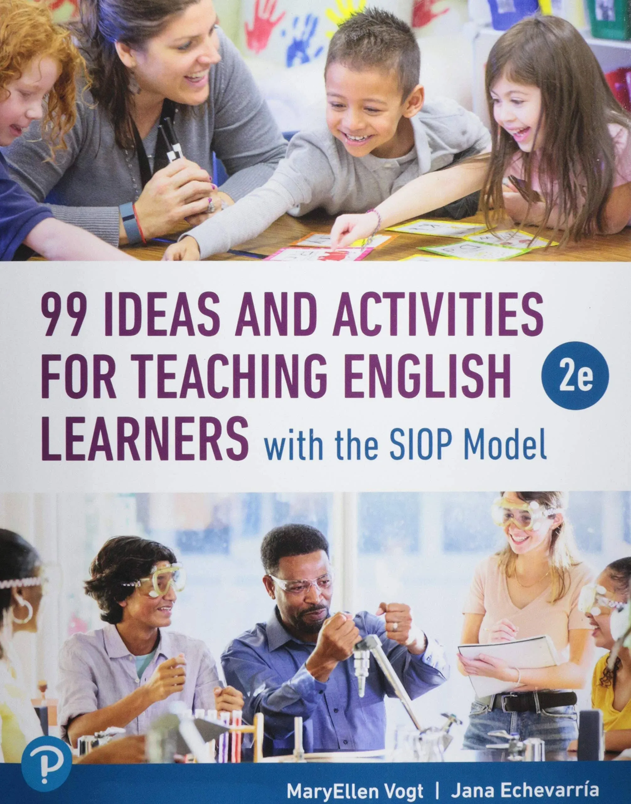 99 Ideas and Activities for Teaching English Learners with the SIOP Model