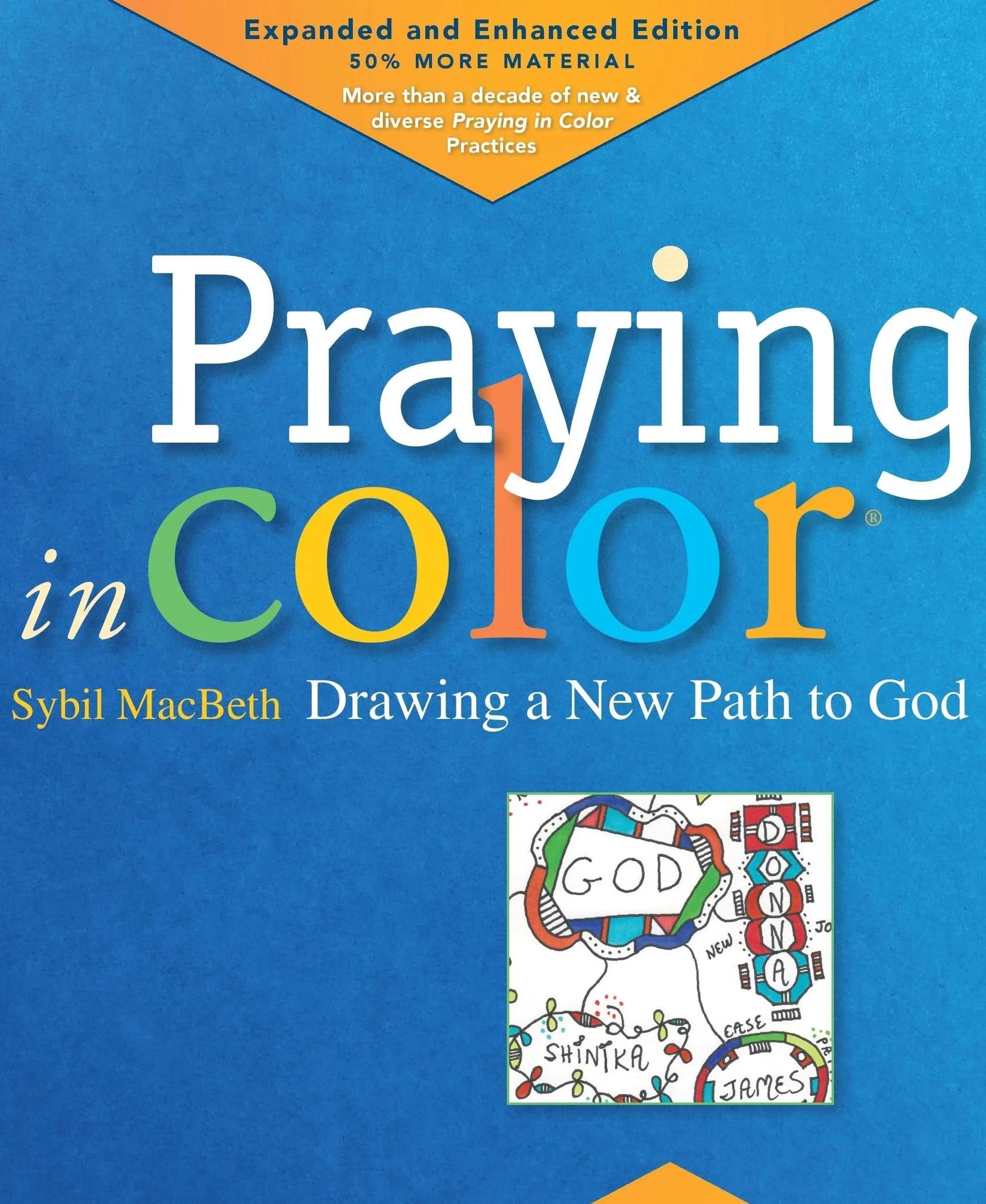 Praying In Color: Drawing A New Path To God: Expanded And Enhanced Edition