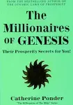 The Millionaires of Genesis, Their Prosperity Secrets for You! [Book]