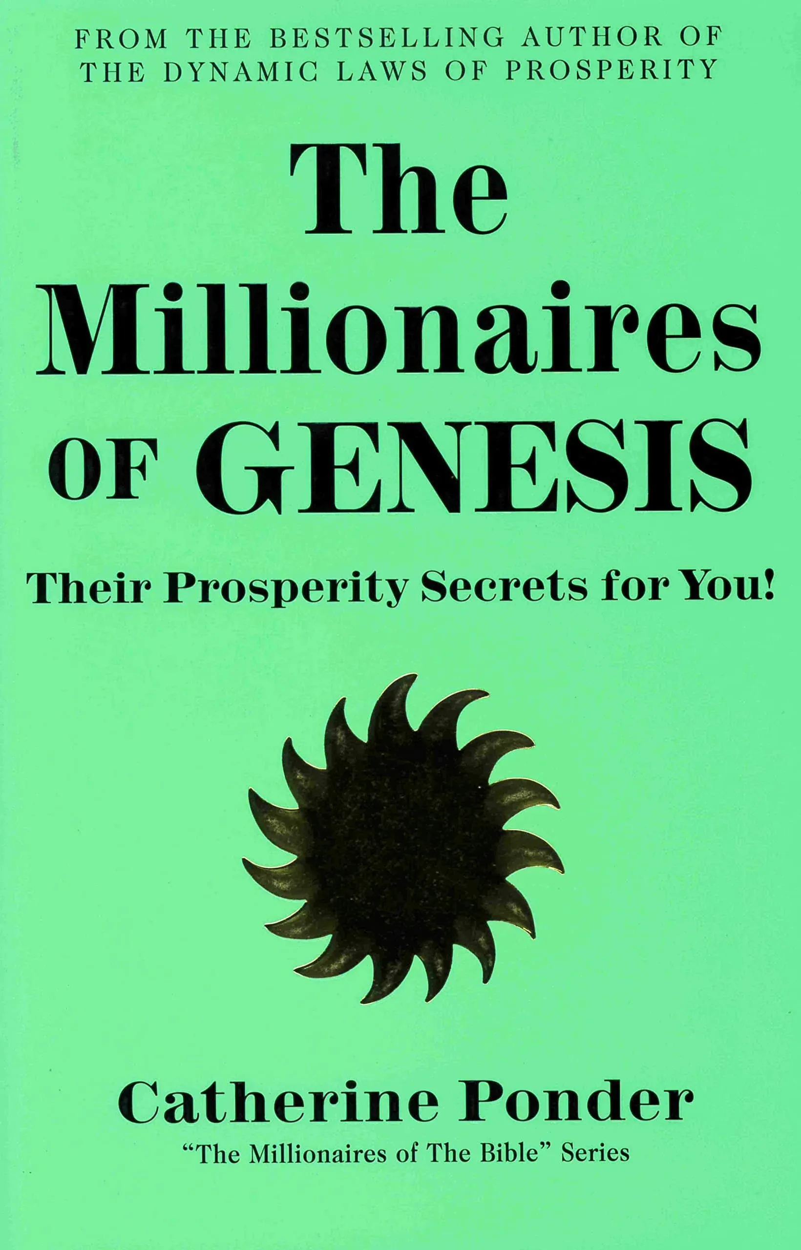 The Millionaires of Genesis, Their Prosperity Secrets for You!