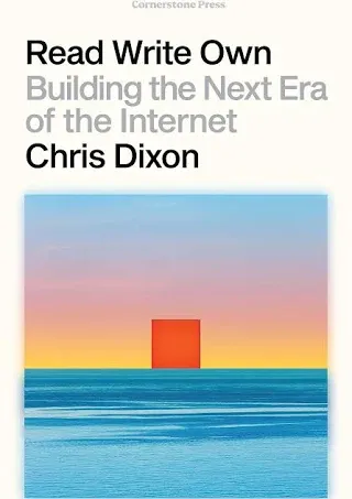 Read Write Own: Building the Next Era of the Internet