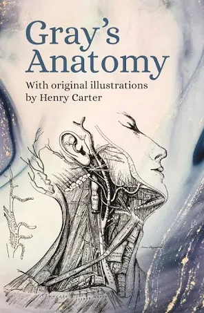 Gray's Anatomy: With Original Illustrations by Henry Carter