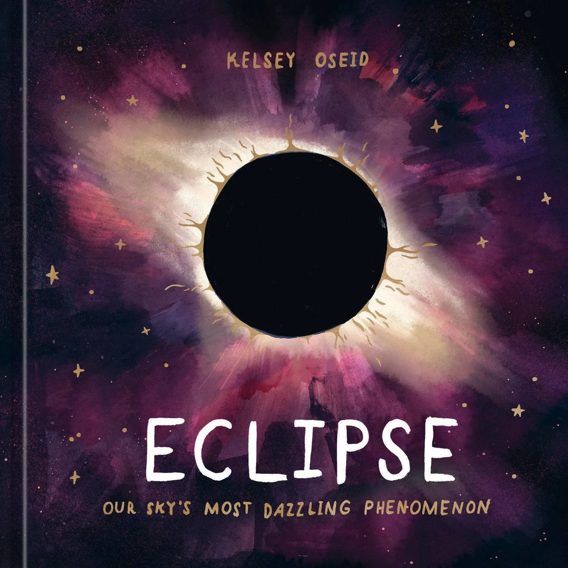 Eclipse: Our Sky's Most Dazzling Phenomenon [Book]