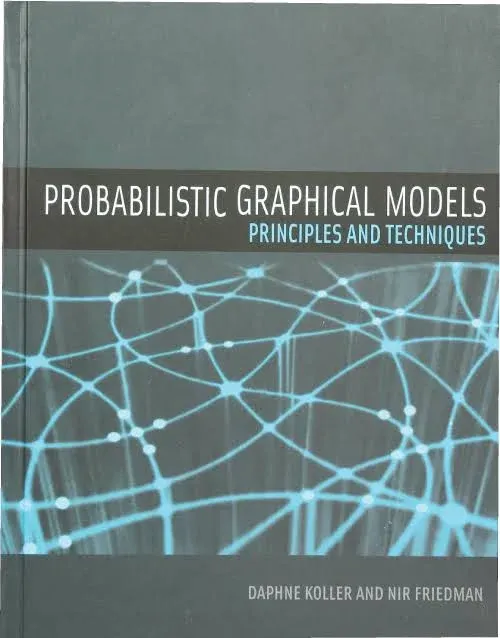 Probabilistic Graphical Models: Principles and Techniques