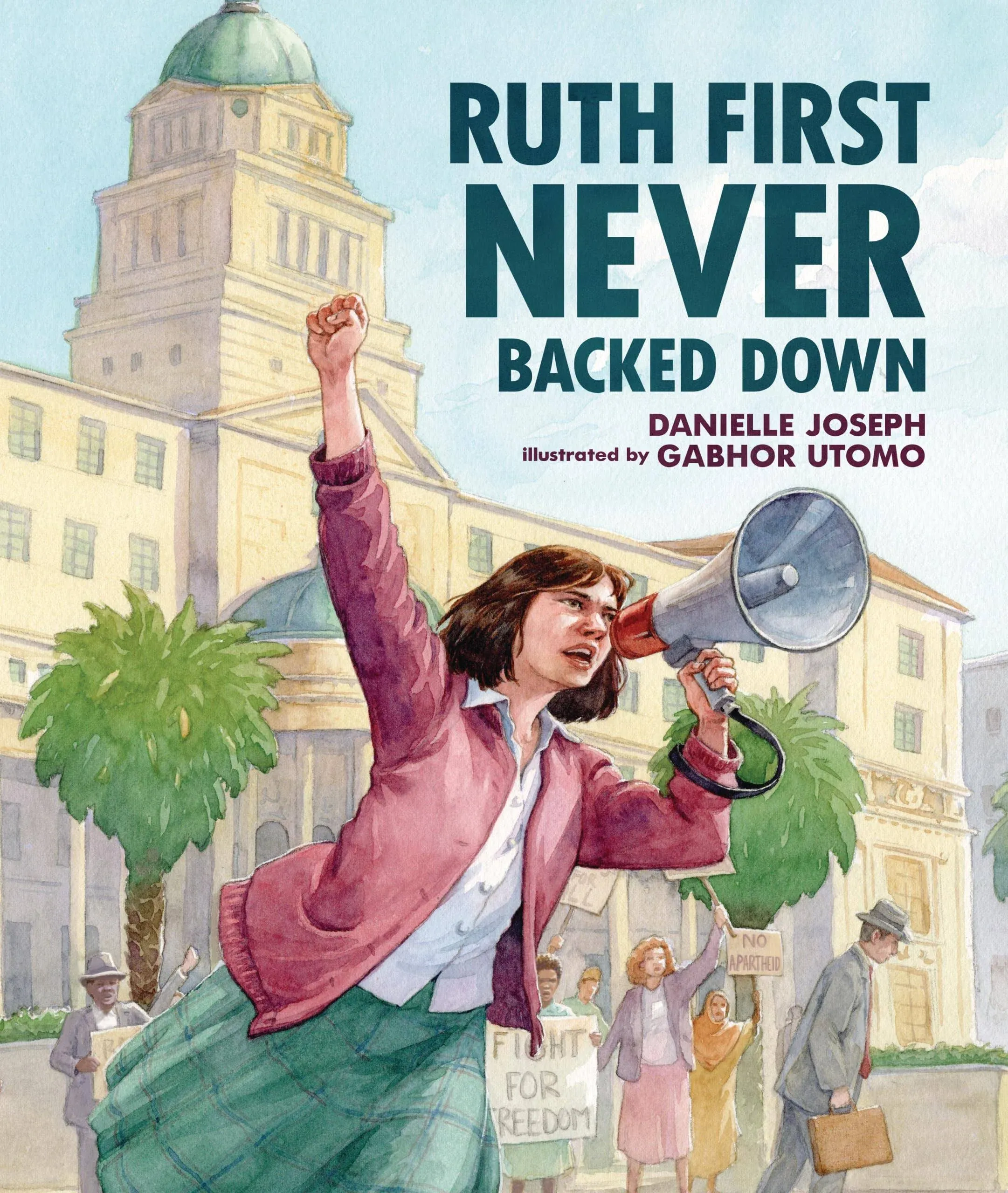 Ruth First Never Backed Down [Book]