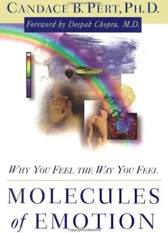 Molecules of Emotion: The Science Behind Mind-Body Medicine