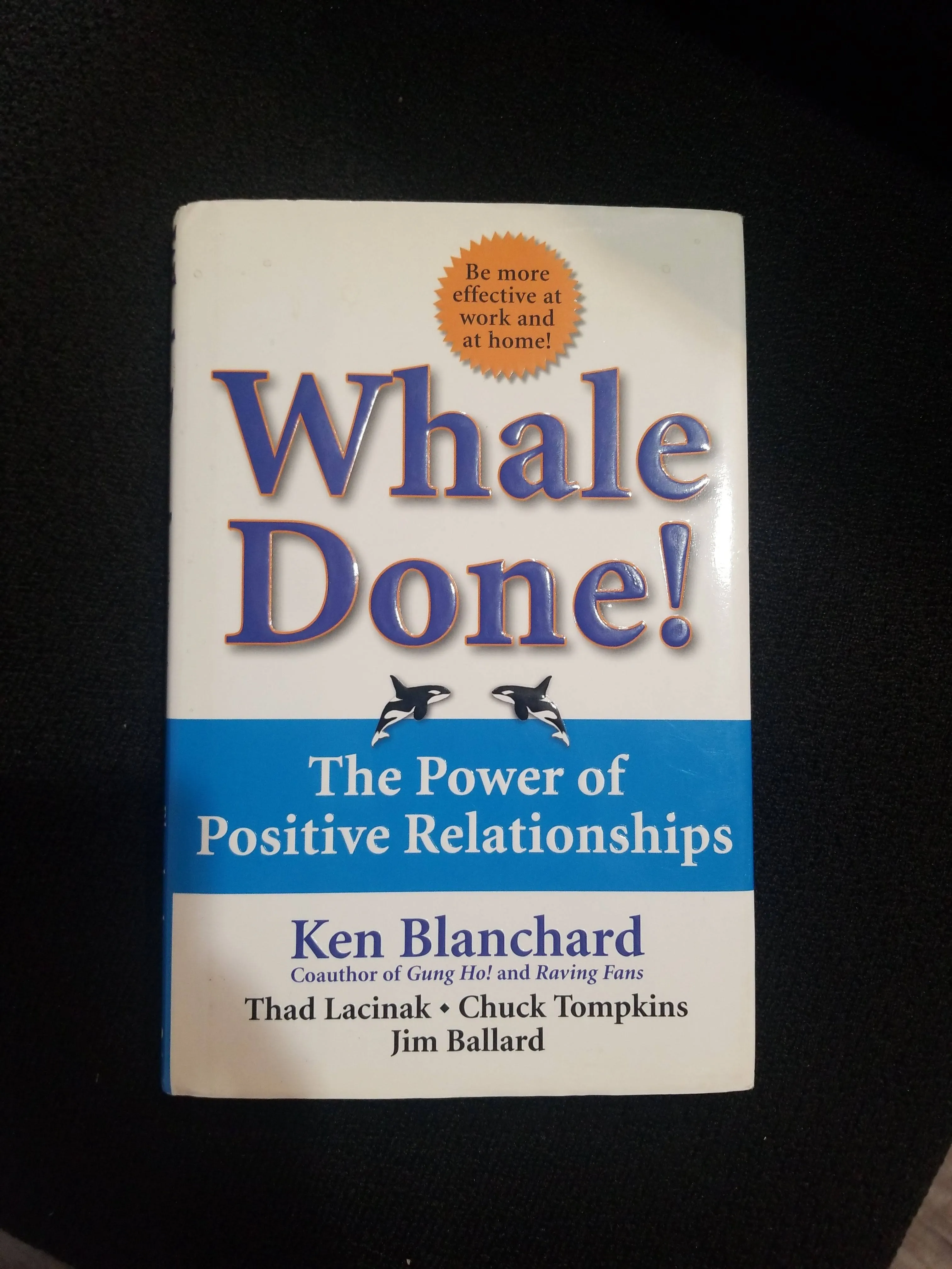 Whale Done!: The Power of Positive Relationships [Book]