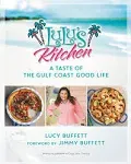 LuLu's Kitchen: A Taste of the Gulf Coast Good Life [Book]