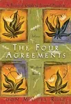 The Four Agreements: A Practical Guide to Personal Freedom [Book]