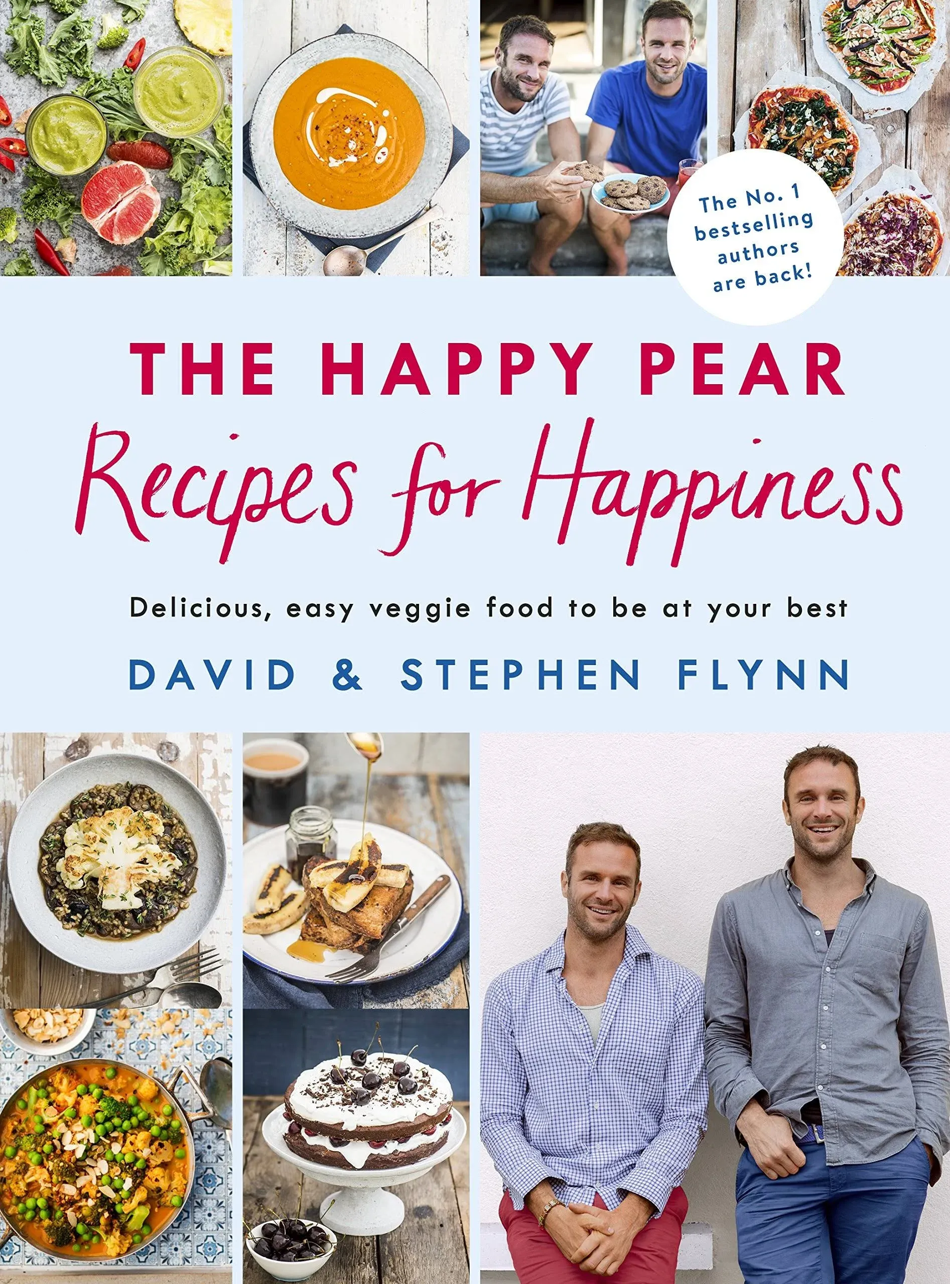 The Happy Pear: Recipes for Happiness: Delicious, Easy Vegetarian Food for the Whole Family