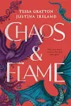 Chaos & Flame Hardcover by Tessa Gratton