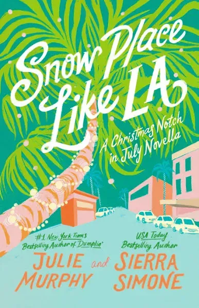 Snow Place Like LA: A Christmas Notch in July Novella [eBook]