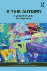 Is This Autism? : A Companion Guide for Diagnosing (Paperback)