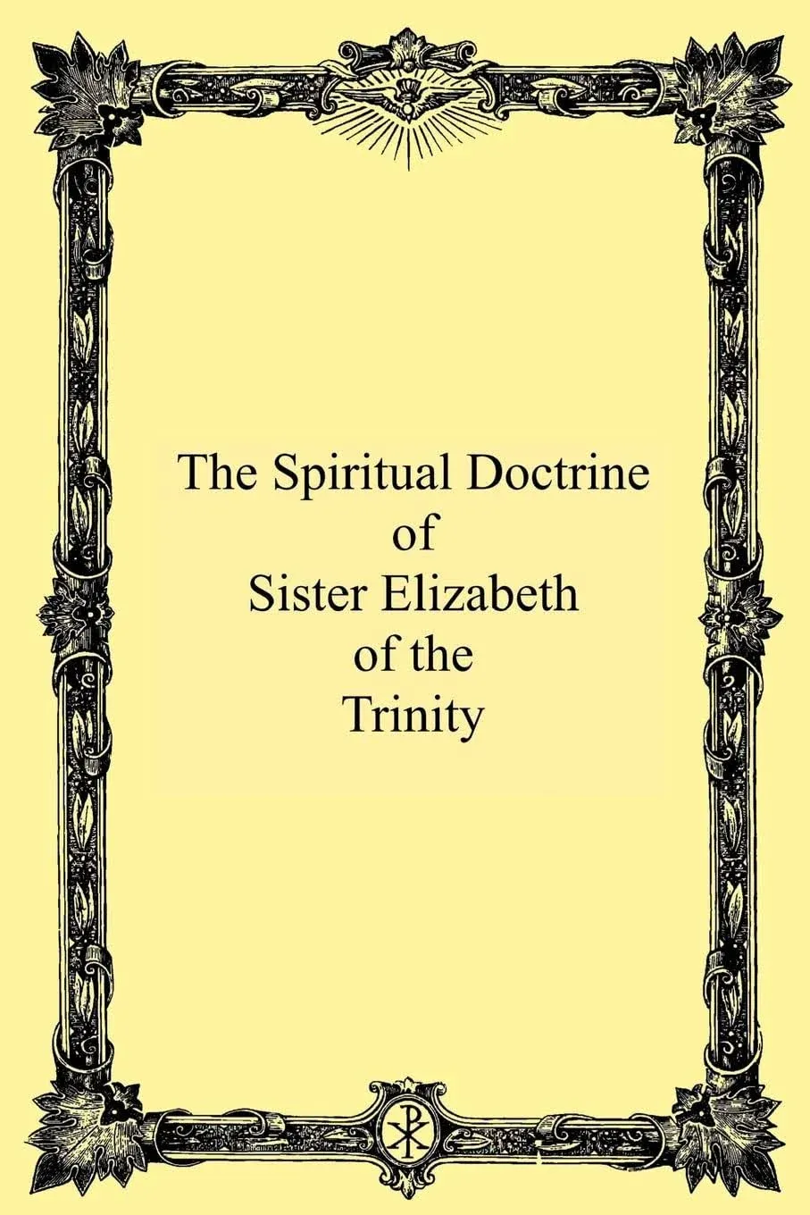 The Spiritual Doctrine of Sister Elizabeth of the Trinity by  M M Philipon OP - Hardcover - from Best and Fastest Books (SKU: 1M5000006UHQ_ns)