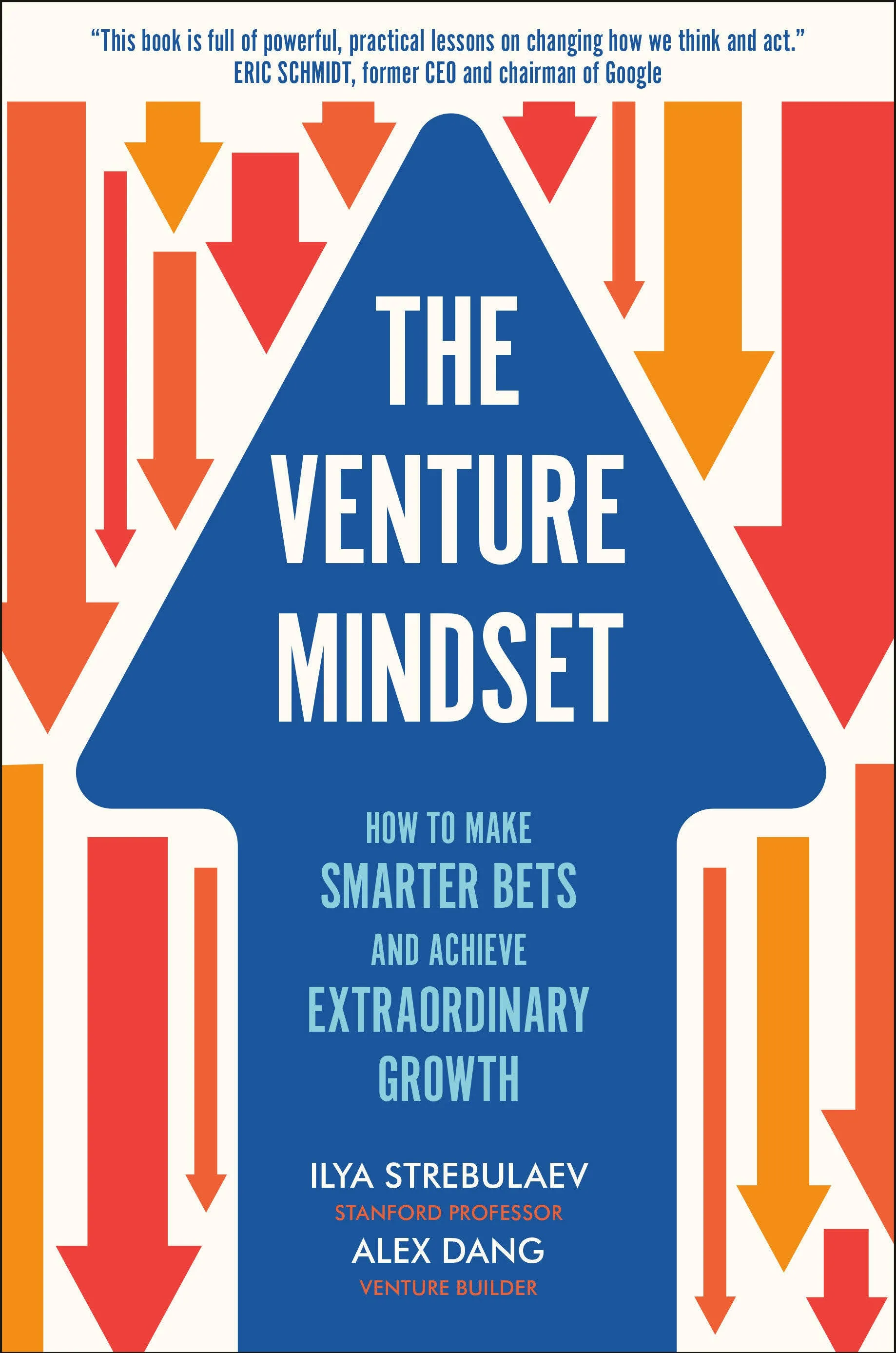 The Venture Mindset: How to Make Smarter Bets and Achieve Extraordinary Growth