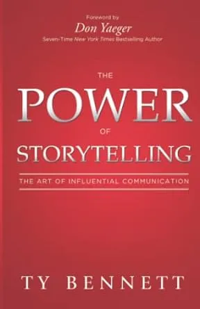 The Power of Storytelling: The Art of Influential Communication