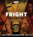 Fright Favorites: 31 Movies to Haunt Your Halloween and Beyond [Book]