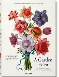 A Garden Eden. Masterpieces of Botanical Illustration. 40th Ed