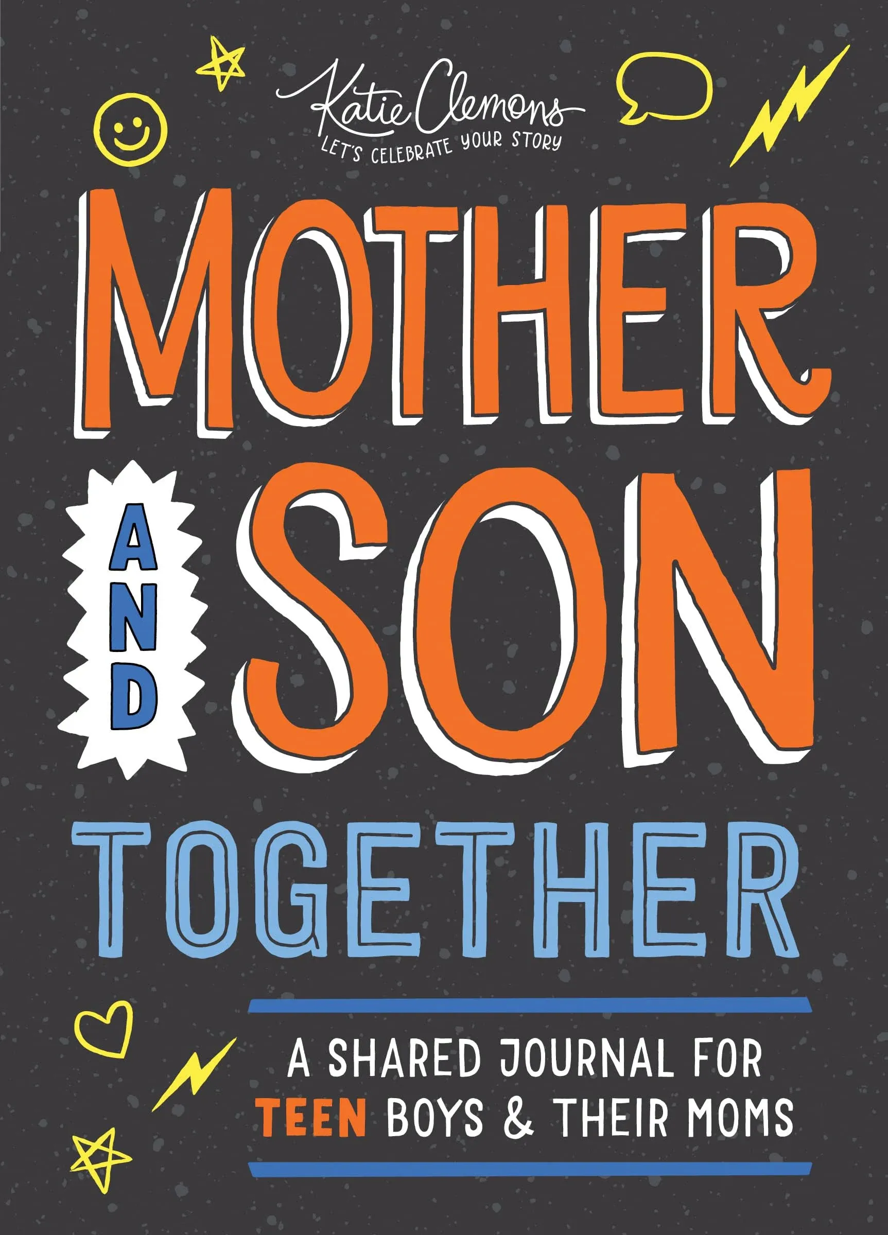 Mother and Son Together: A shared journal for teen boys &amp; their moms by Katie Cl