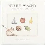 Wishy Washy: A Board Book of First Words and Colors for Growing Minds 