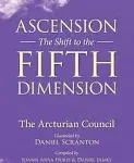 Ascension: The Shift to the Fifth Dimension: The Arcturian Council